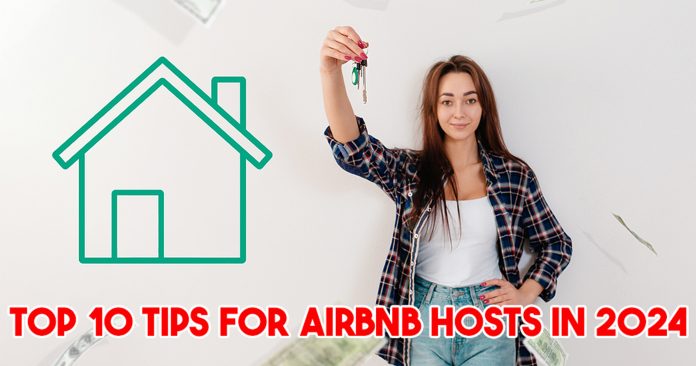 Top 10 Tips For Airbnb Hosts In 2024